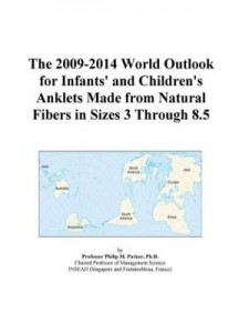 Baixar The 2009-2014 World Outlook for Infants' and Children's Anklets Made from Natural Fibers in Sizes 3 pdf, epub, eBook