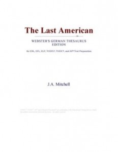 Baixar The Last American (Webster's German Thesaurus Edition) pdf, epub, eBook