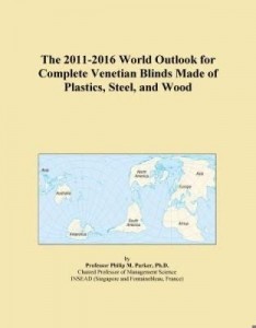 Baixar The 2011-2016 World Outlook for Complete Venetian Blinds Made of Plastics, Steel, and Wood pdf, epub, eBook