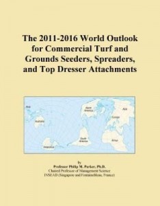 Baixar The 2011-2016 World Outlook for Commercial Turf and Grounds Seeders, Spreaders, and Top Dresser Atta pdf, epub, eBook
