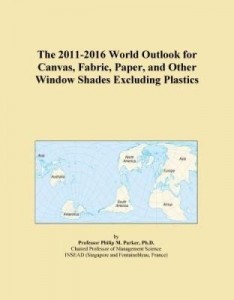 Baixar The 2011-2016 World Outlook for Canvas, Fabric, Paper, and Other Window Shades Excluding Plastics pdf, epub, eBook