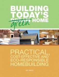 Baixar Building Today's Green Home: Practical, Cost-Effective and Eco-Responsible Homebuilding pdf, epub, eBook