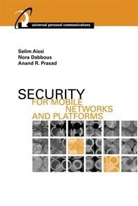 Baixar Security for Mobile Networks and Platforms pdf, epub, eBook