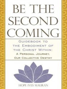 Baixar Be the Second Coming: Guidebook to the Embodiment of the Christ Within: A Personal Journey, Our Coll pdf, epub, eBook