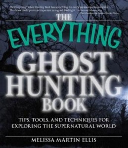Baixar The Everything Ghost Hunting Book: Tips, Tools, and Techniques for Exploring the Supernatural World pdf, epub, eBook