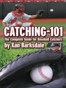 Baixar CATCHING-101: The Complete Guide for Baseball Catchers pdf, epub, eBook
