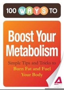 Baixar 100 Ways to Boost Your Metabolism: Simple Tips and Tricks to Burn Fat and Fuel Your Body pdf, epub, eBook