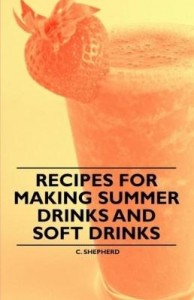 Baixar Recipes for Making Summer Drinks and Soft Drinks pdf, epub, eBook