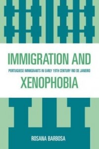 Baixar Immigration and Xenophobia: Portuguese Immigrants in Early 19th Century Rio de Janeiro pdf, epub, eBook