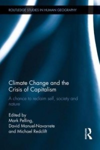 Baixar Climate Change and the Crisis of Capitalism: A Chance to Reclaim, Self, Society and Nature pdf, epub, eBook