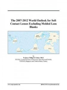 Baixar The 2007-2012 World Outlook for Soft Contact Lenses Excluding Molded Lens Blanks pdf, epub, eBook