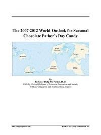 Baixar The 2007-2012 World Outlook for Seasonal Chocolate Father's Day Candy pdf, epub, eBook