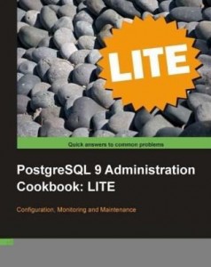 Baixar PostgreSQL 9 Administration Cookbook LITE: Configuration, Monitoring and Maintenance pdf, epub, eBook