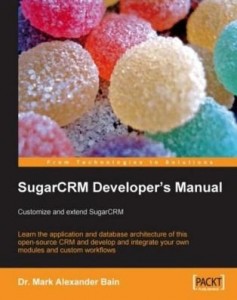 Baixar SugarCRM Developer's Manual: Customize and extend SugarCRM pdf, epub, eBook