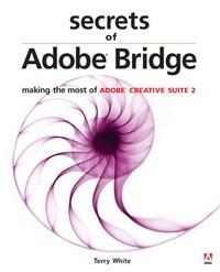Baixar Secrets of Adobe Bridge: Making the Most of Adobe Creative Suite 2 pdf, epub, eBook