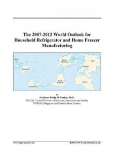 Baixar The 2007-2012 World Outlook for Household Refrigerator and Home Freezer Manufacturing pdf, epub, eBook