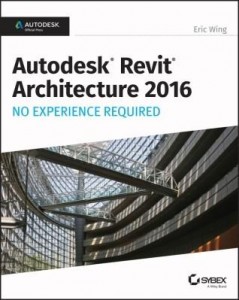 Baixar Autodesk Revit Architecture 2016 No Experience Required pdf, epub, eBook