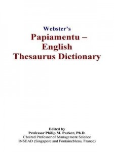 Baixar Webster's Papiamentu – English Thesaurus Dictionary pdf, epub, eBook