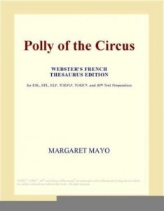 Baixar Polly of the Circus (Webster's French Thesaurus Edition) pdf, epub, eBook