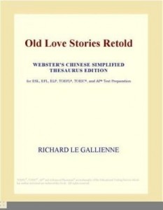 Baixar Old Love Stories Retold (Webster's Chinese Simplified Thesaurus Edition) pdf, epub, eBook