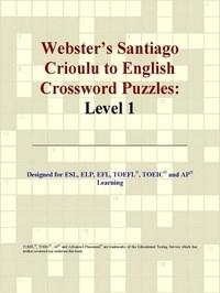 Baixar Webster's Santiago Crioulu to English Crossword Puzzles: Level 1 pdf, epub, eBook