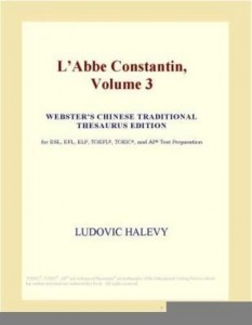 Baixar L¿Abbe Constantin, Volume 3 (Webster's Chinese Traditional Thesaurus Edition) pdf, epub, eBook