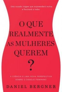 Baixar O Que Realmente As Mulheres Querem? pdf, epub, eBook