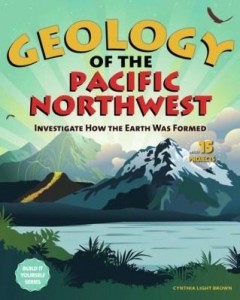 Baixar Geology of the Pacific Northwest: Investigate How the Earth Was Formed with 15 Projects pdf, epub, eBook