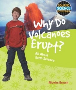 Baixar Why Do Volcanoes Erupt?: All about Earth Science pdf, epub, eBook