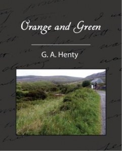Baixar Orange and Green – A Tale of the Boyne and Limerick pdf, epub, eBook