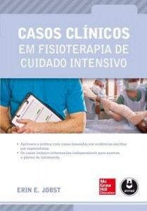Baixar Casos Clínicos em Fisioterapia de Cuidado Intensivo pdf, epub, eBook