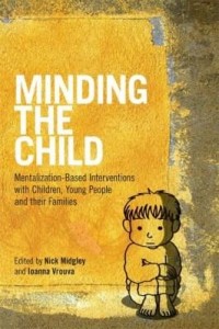 Baixar Minding the Child: Mentalization-Based Interventions with Children, Young People and Their Families pdf, epub, eBook
