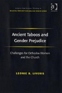 Baixar Ancient Taboos and Gender Prejudice: Challenges for Orthodox Women and the Church Ashgate New Critic pdf, epub, eBook