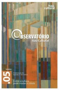 Baixar Revista Observatório Itaú Cultural – N° 5: Como a Cultura Pode Mudar a Cidade pdf, epub, eBook
