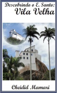 Baixar Descobrindo o Espírito Santo: Vila Velha pdf, epub, eBook