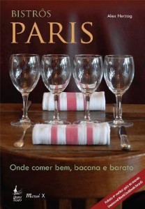 Baixar Bistrôs Paris – Onde Comer Bem, Bacana e Barato pdf, epub, eBook