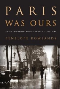 Baixar Paris Was Ours: Thirty-two Writers Reflect on the City of Light pdf, epub, eBook