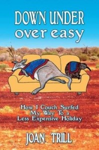 Baixar Down Under – Over Easy:How I Couch Surfed My Way To a Less Expensive Holiday pdf, epub, eBook
