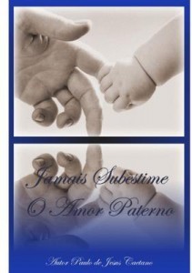 Baixar Jamais Subestime O Amor Paterno pdf, epub, eBook