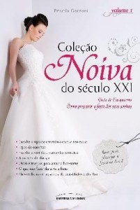 Baixar Noiva do Século XXI – Como Preparar A Festa Dos Seus Sonhos – Vol. 1 pdf, epub, eBook