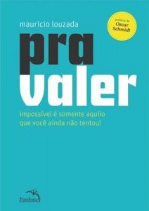 Baixar Pra Valer – Impossível É Somente Aquilo Que Você Ainda Não Tentou! pdf, epub, eBook