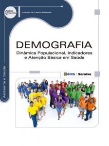Baixar Demografia: Dinâmica Populacional, Indicadores e Atenção Básica em Saúde pdf, epub, eBook
