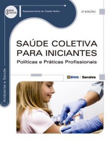 Baixar Saúde Coletiva para Iniciantes: Políticas e Práticas Profissionais pdf, epub, eBook