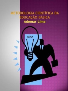 Baixar METODOLOGIA CIENTÍFICA DA EDUCAÇÃO BÁSICA pdf, epub, eBook