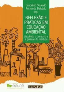 Baixar Reflexão e práticas em Educação Ambiental: discutindo o consumo e a geração de resíduos pdf, epub, eBook