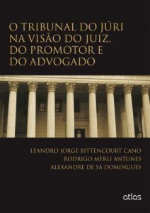 Baixar O Tribunal do Júri Na Visão do Juiz, do Promotor e do Advogado pdf, epub, eBook