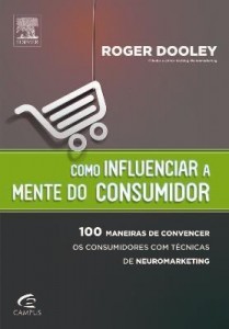 Baixar Como Influenciar A Mente do Consumidor – 100 Maneiras de Convencer Os Consumidores… pdf, epub, eBook