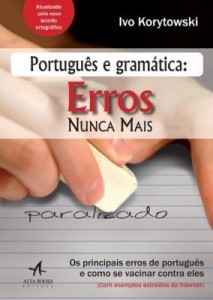 Baixar Português e Gramática: Erros Nunca Mais – Os Principais Erros de Português e Como Se Vacinar Contra pdf, epub, eBook