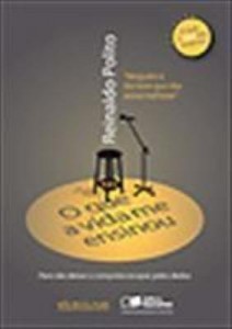 Baixar O QUE A VIDA ME ENSINOU – REINALDO POLITO – PARA NÃO DEIXAR A CONQUISTA ESCAPAR PELOS DEDOS – 1ª ed. pdf, epub, eBook