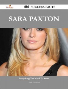 Baixar Sara paxton 104 success facts – everything you pdf, epub, eBook
